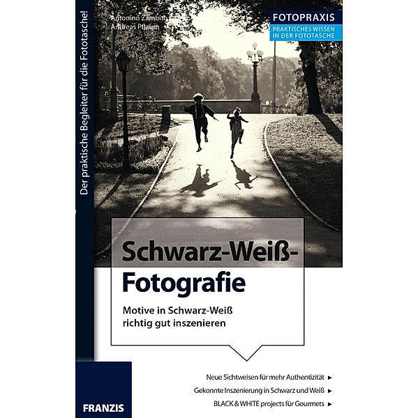 Foto Praxis Schwarz-Weiss-Fotografie / Foto Praxis, Antonino Zambito, Andreas Pflaum