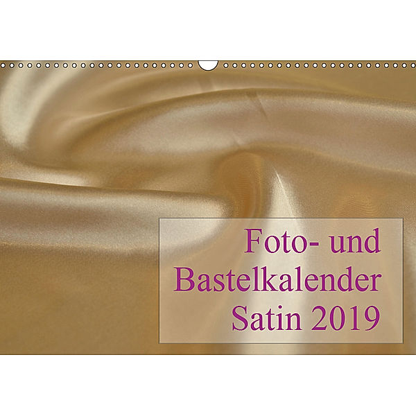 Foto- und Bastelkalender Satin - Stilvoll zum Selbstgestalten (Wandkalender 2019 DIN A3 quer), Maximilian Buckstern