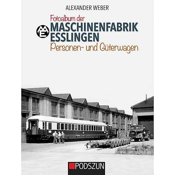 Fotoalbum der Maschinenfabrik Esslingen: Personen- und Güterwagen, Alexander Weber