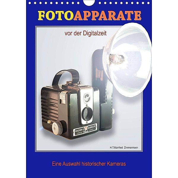 Fotoapparate vor der Digitalzeit (Wandkalender 2021 DIN A4 hoch), N N