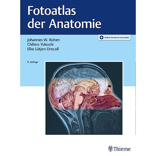 Fotoatlas der Anatomie, Johannes W. Rohen, Chihiro Yokochi, Elke Lütjen-Drecoll