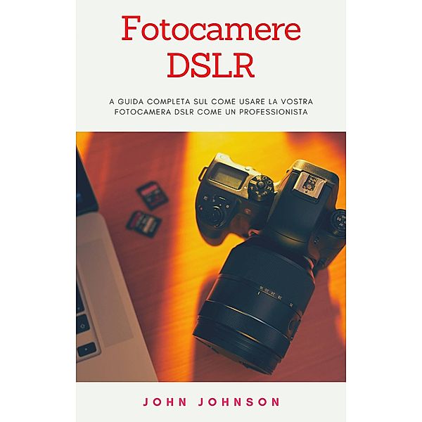 Fotocamere DSLR, John Johnson