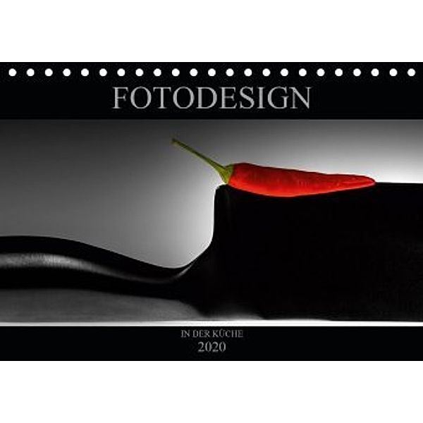 Fotodesign in der Küche (Tischkalender 2020 DIN A5 quer), Helmut Probst