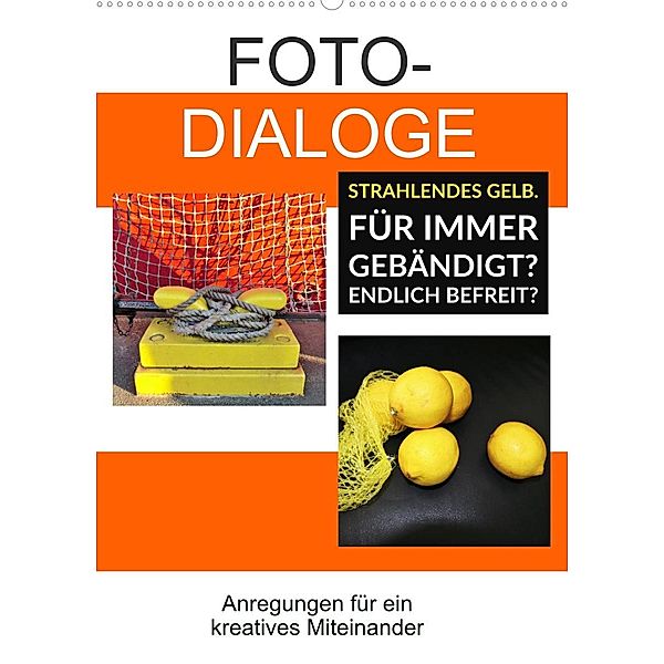 Fotodialoge - Anregungen für ein kreatives Miteinander (Wandkalender 2023 DIN A2 hoch), Martina Marten, Gudrun Schwibbe