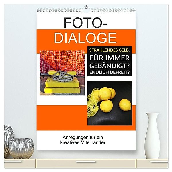 Fotodialoge - Anregungen für ein kreatives Miteinander (hochwertiger Premium Wandkalender 2024 DIN A2 hoch), Kunstdruck in Hochglanz, Gudrun Schwibbe, Martina Marten