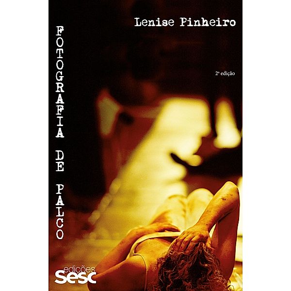 Fotografia de palco / Fotografia de Palco Bd.1, Lenise Pinheiro