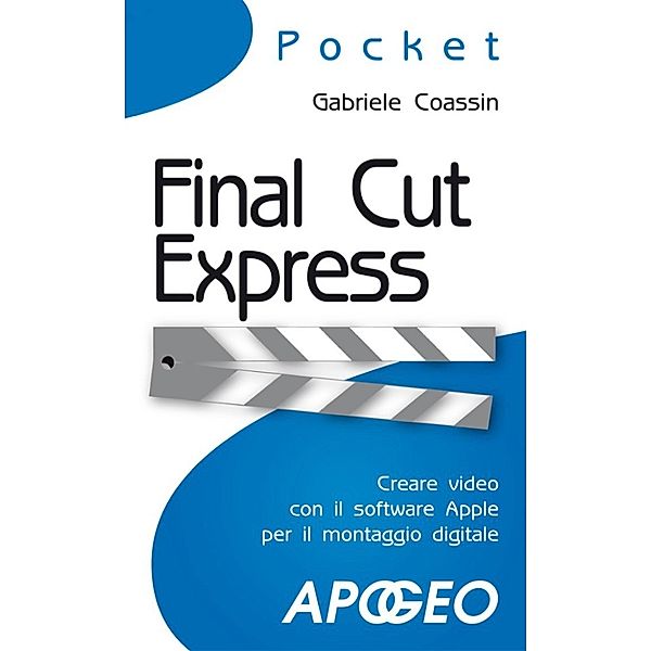 Fotografia e video: Final Cut Express, Gabriele Coassin