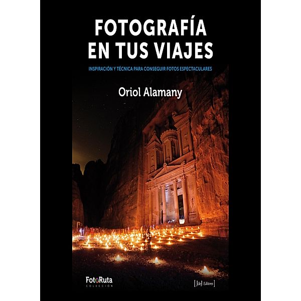 Fotografía en tus viajes / FotoRuta, Oriol Alamany