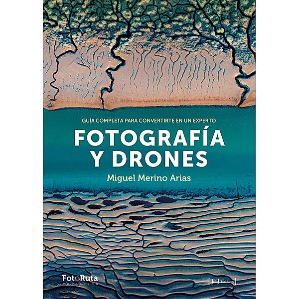 Fotografía y Drones / FotoRuta Bd.28, Miguel Merino Arias