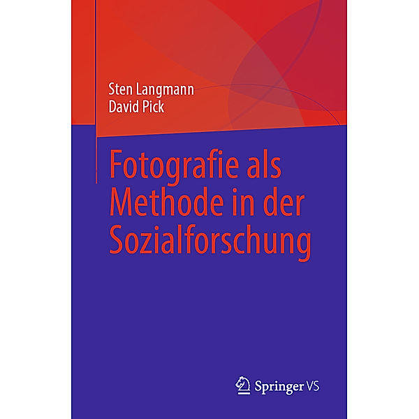 Fotografie als Methode in der Sozialforschung, Sten Langmann, David Pick