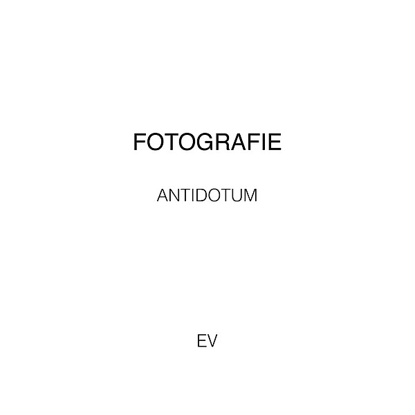 Fotografie Antidotum - Ein Gegengift zu unmenschlichen Zeiten, Timm Stütz