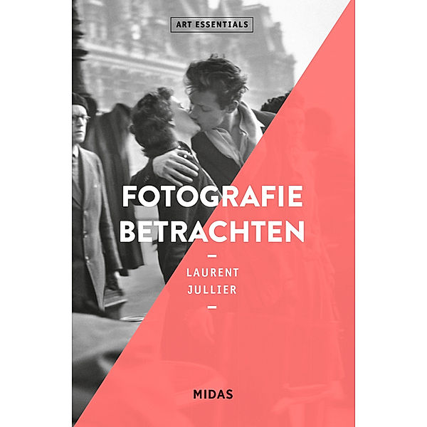 Fotografie betrachten (ART ESSENTIALS), Laurent Jullier