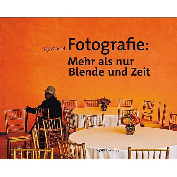 Fotografie: Mehr als nur Blende und Zeit, Jay Maisel