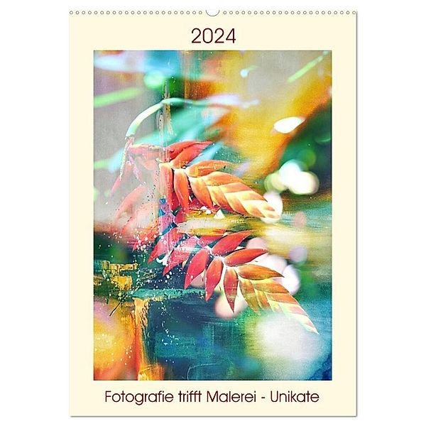 Fotografie trifft Malerei - Unikate (Wandkalender 2024 DIN A2 hoch), CALVENDO Monatskalender, Antje Trenka