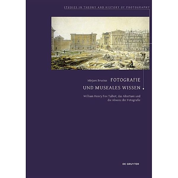 Fotografie und museales Wissen / Studies in Theory and History of Photography Bd.6, Mirjam Brusius