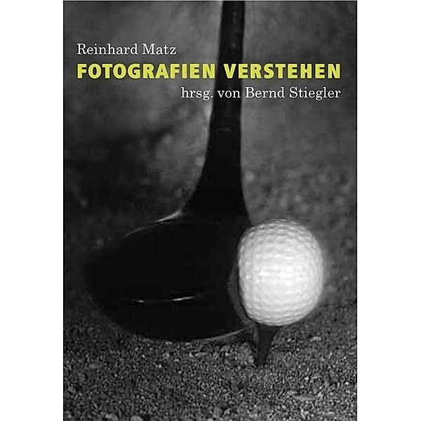Fotografien verstehen, Reinhard Matz