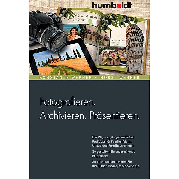Fotografieren. Archivieren. Präsentieren., Konstanze Werner, Horst Werner