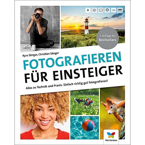 Fotografieren für Einsteiger, Kyra Sänger, Christian Sänger