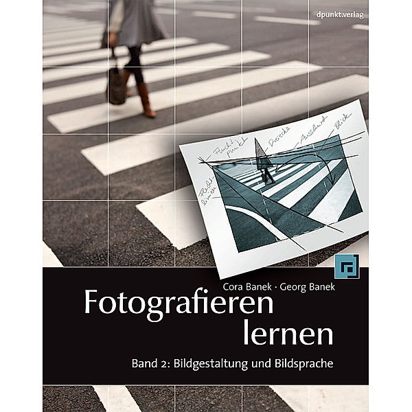 Fotografieren lernen, Cora Banek, Georg Banek