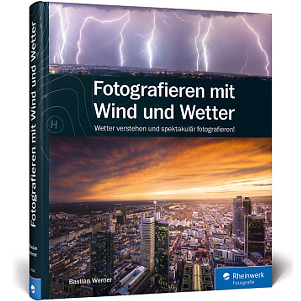 Fotografieren mit Wind und Wetter, Bastian Werner