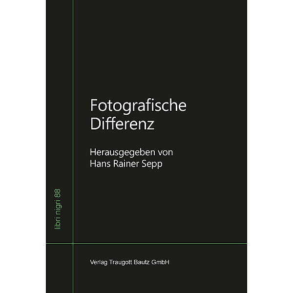 Fotografische Differenz / libri nigri Bd.88, Hans Rainer Sepp