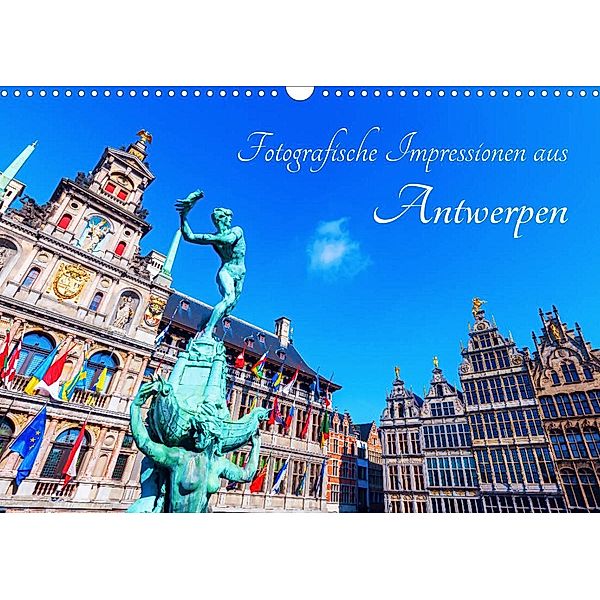 Fotografische Impressionen aus Antwerpen (Wandkalender 2023 DIN A3 quer), Christian Müller
