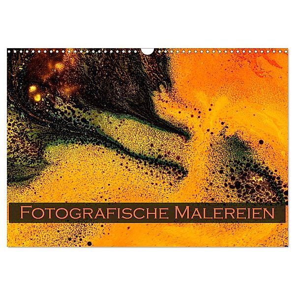 Fotografische Malereien (Wandkalender 2024 DIN A3 quer), CALVENDO Monatskalender, Monika Scheurer