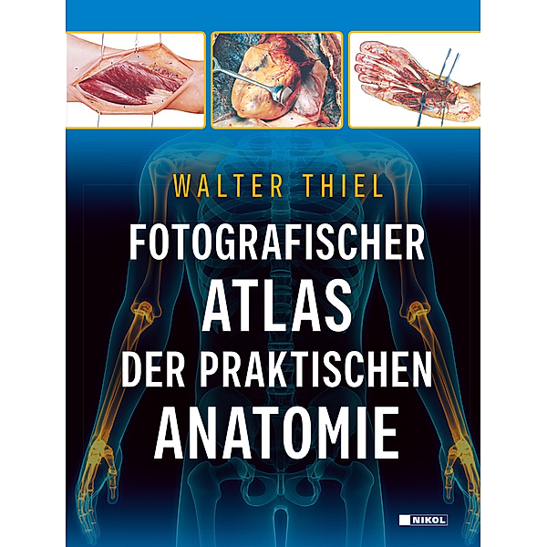 Fotografischer Atlas der Praktischen Anatomie, Walter Thiel