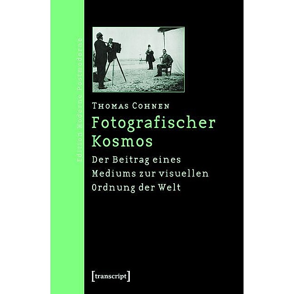 Fotografischer Kosmos / Edition Moderne Postmoderne, Thomas Cohnen