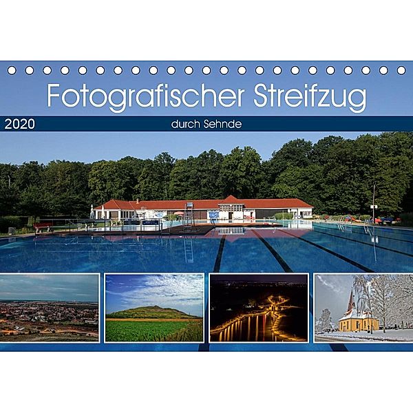 Fotografischer Streifzug durch Sehnde (Tischkalender 2020 DIN A5 quer)