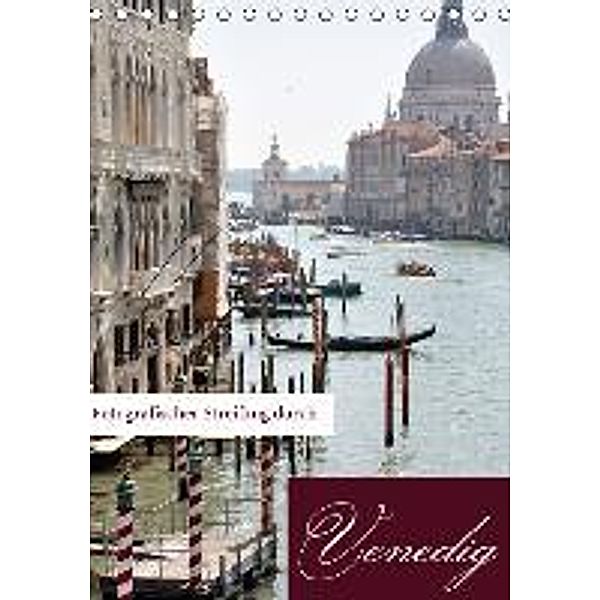 Fotografischer Streifzug durch Venedig (Tischkalender 2015 DIN A5 hoch), Barbara Wichert, Doris Krüger
