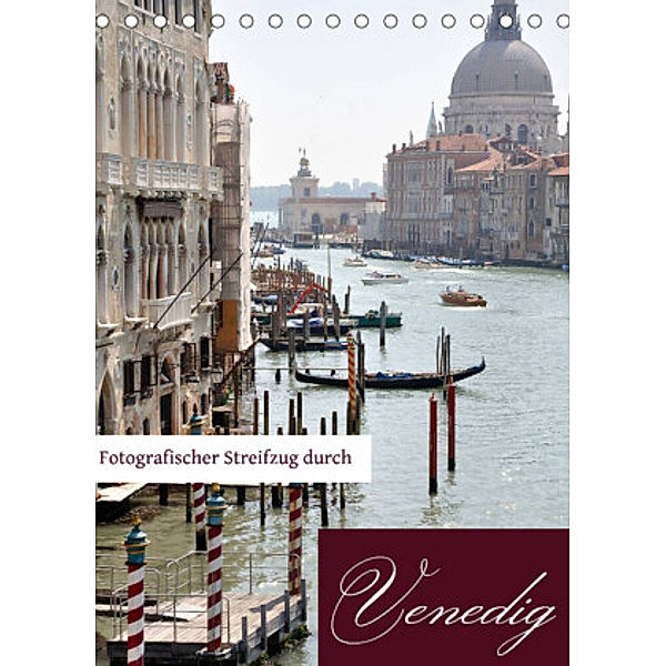 Fotografischer Streifzug durch Venedig (Tischkalender 2022 DIN A5 hoch), Barbara Wichert, Doris Krüger
