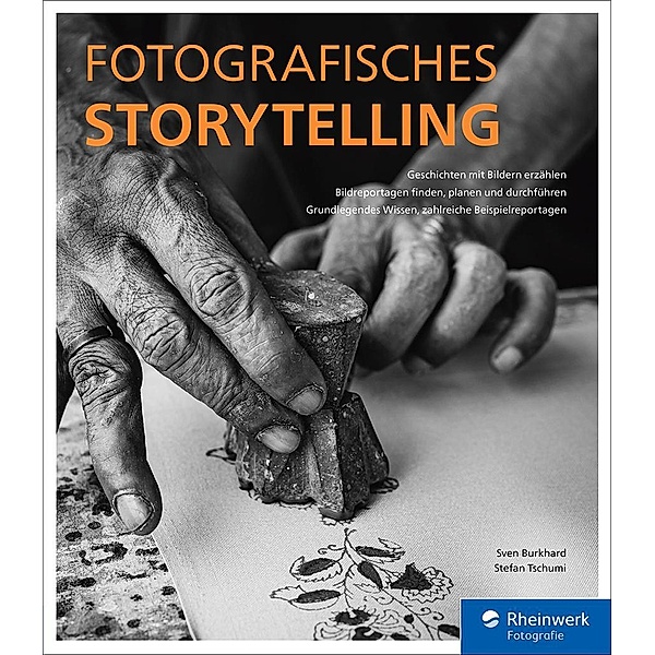 Fotografisches Storytelling / Rheinwerk Fotografie, Sven Burkhard, Stefan Tschumi