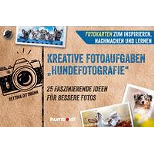 Fotokarten. Kreative Fotoaufgaben Hundefotografie, Bettina Dittmann