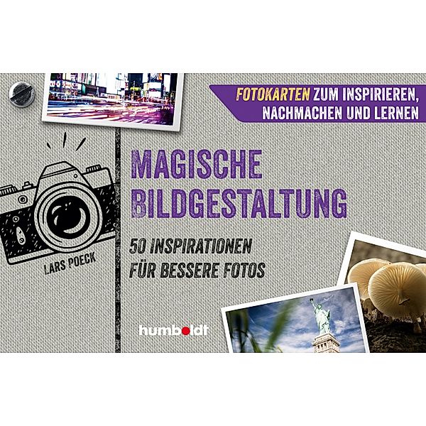 Fotokarten. Magische Bildgestaltung, Lars Poeck