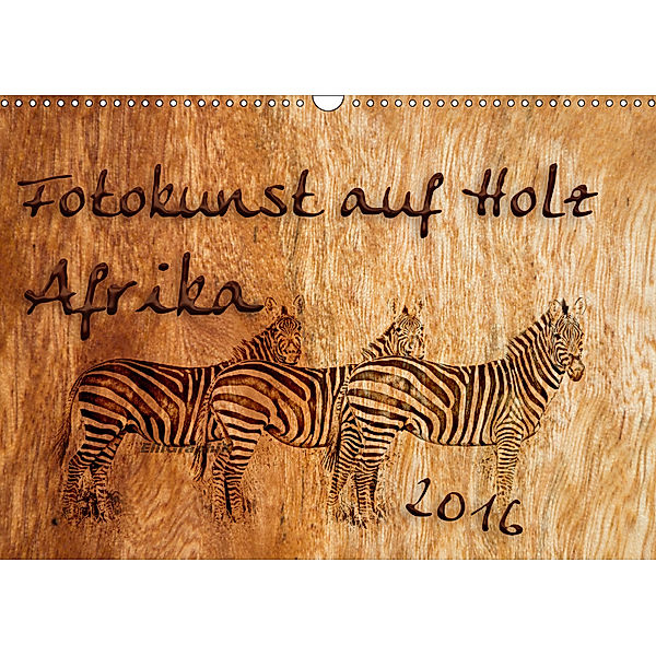 Fotokunst auf Holz - Afrika (Wandkalender 2019 DIN A3 quer), ElliGraphiX