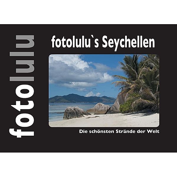 fotolulu's Seychellen, Fotolulu