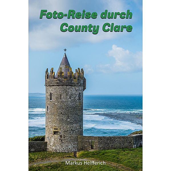Fotoreise durch County Clare, Markus Helfferich
