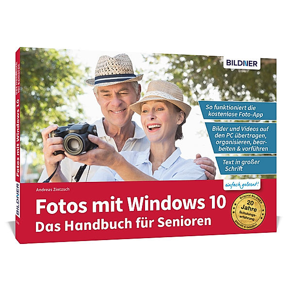 Fotos mit Windows 10 - Das Handbuch für Senioren: Fotos und Videos bearbeiten und organisieren, Andreas Zintzsch