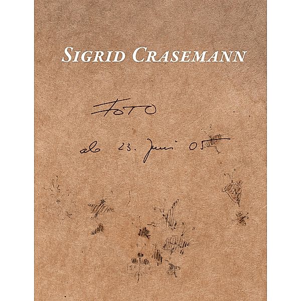 Fototagebuch, Sigrid Crasemann