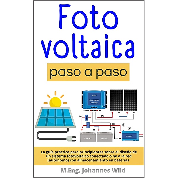 Fotovoltaica | paso a paso, M. Eng. Johannes Wild
