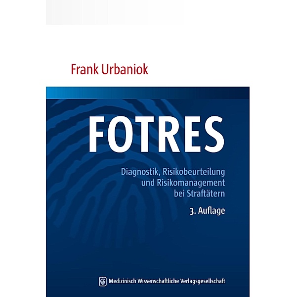 FOTRES - Forensisches Operationalisiertes Therapie-Risiko-Evaluations-System, Frank Urbaniok