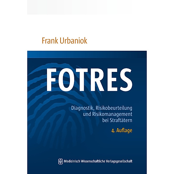 FOTRES - Forensisches Operationalisiertes Therapie-Risiko-Evaluations-System, Frank Urbaniok