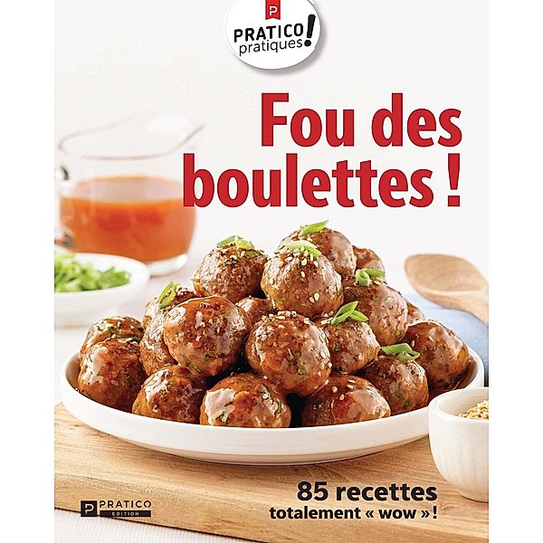 Fou des boulettes !, Pratico Edition Pratico Edition Pratico Edition