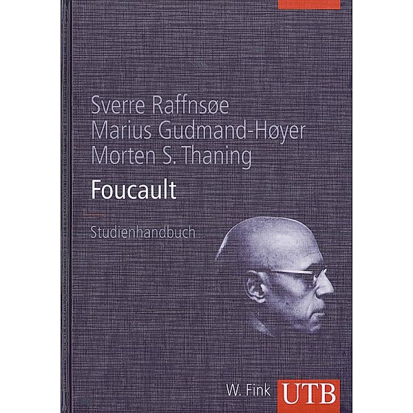 Foucault, Sverre Raffnsøe, Marius Gudmand-Høyer, Morten S. Thaning