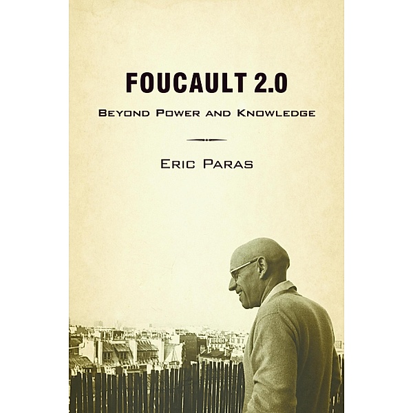 Foucault 2.0, Eric Paras