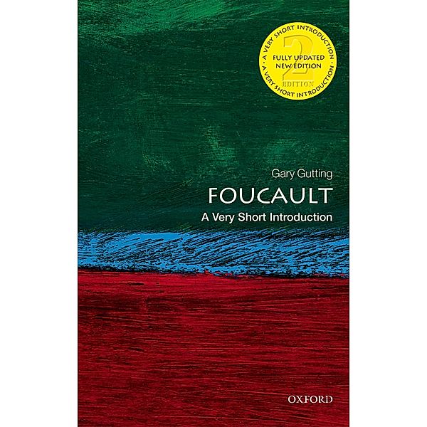 Foucault: A Very Short Introduction / Very Short Introductions, Gary Gutting