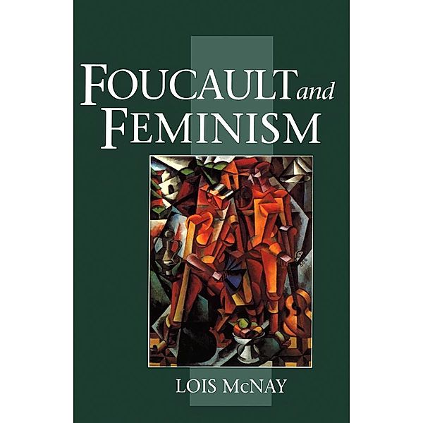 Foucault and Feminism, Lois McNay