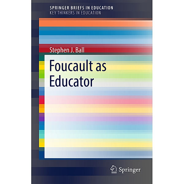 Foucault as Educator, Stephen J. Ball