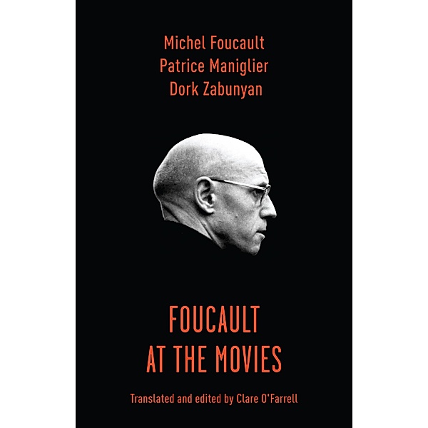 Foucault at the Movies, Patrice Maniglier, Dork Zabunyan